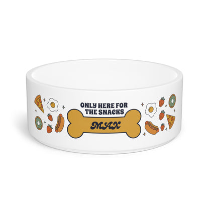 Funny Custom Dog Bowl | Only Here For The Snacks | Rootspaws